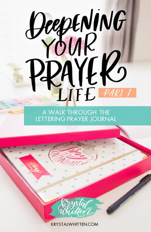 Prayer Series: A Walk Through the Lettering Prayer Journal (part 1)