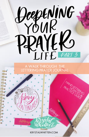 Prayer Series: A Walk Through the Lettering Prayer Journal (part 3)