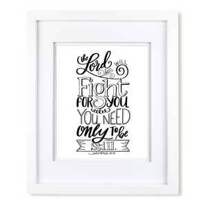The Lord Will Fight For You Exodus 14:14 hand lettered art print