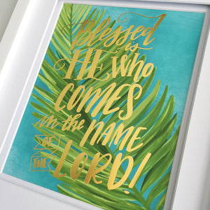 "Blessed Is He" scripture art print