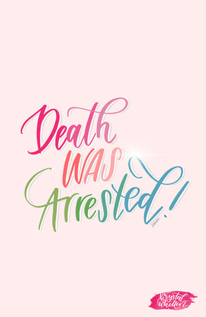 Death was Arrested