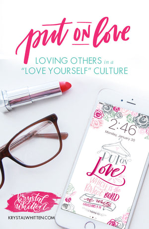 Put on Love: Loving others in a 