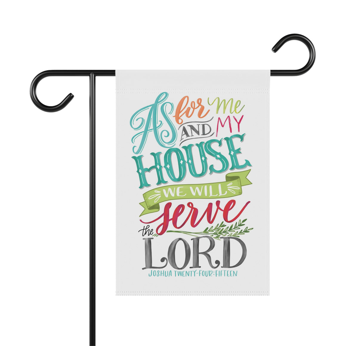 As for Me and My House Garden Flag