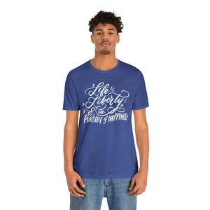 Life Liberty Pursuit T-shirt