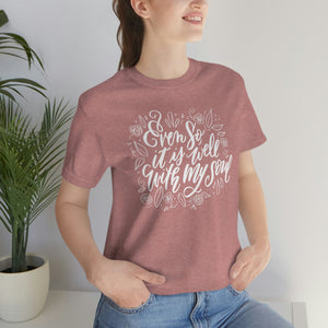 It Is Well T-shirt