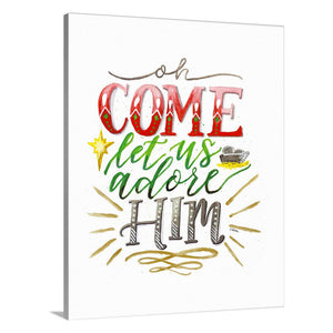 "Oh Come Let us Adore Him" [art print or canvas]