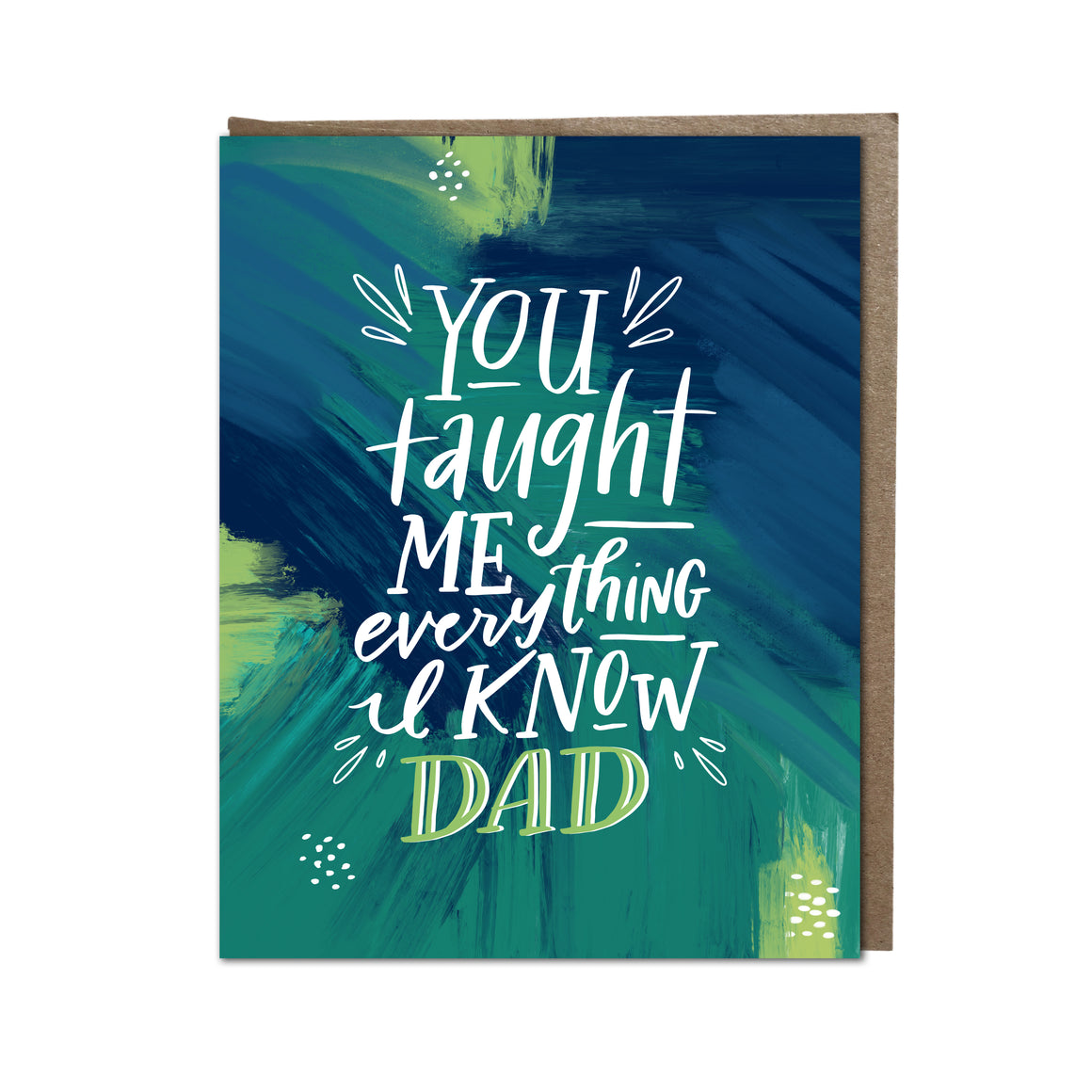 "You Taught Me Everything, Dad" card