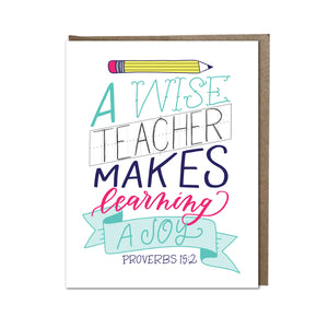 "A Wise Teacher Makes Learning a Joy" card