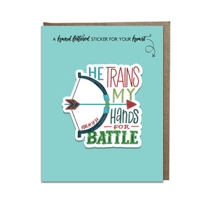 "He Trains My Hands for Battle" sticker card
