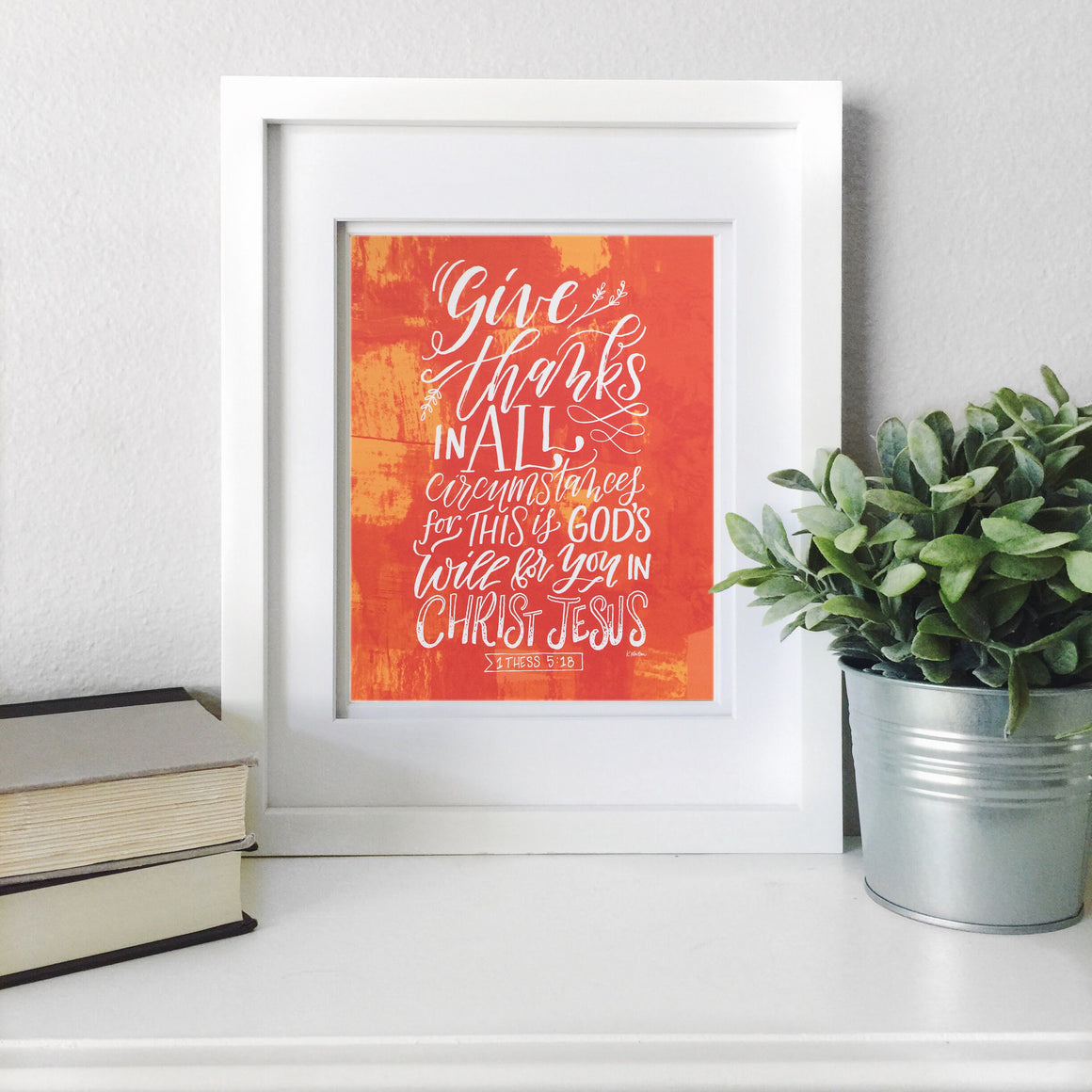 "Give Thanks in All Circumstances" scripture art print
