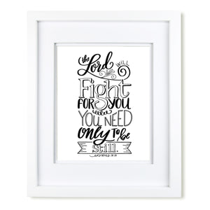 "The Lord Will Fight for You" scripture art print