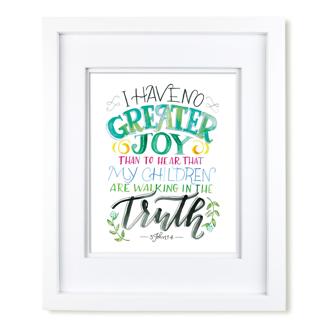 "I Have No Greater Joy" scripture art print