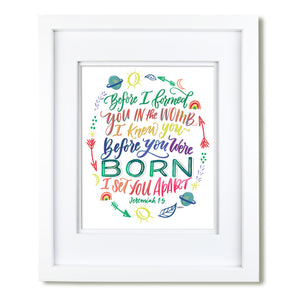 "Before I formed You......I set you Apart" scripture art Print