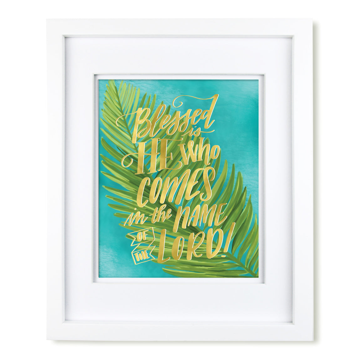 "Blessed Is He" scripture art print