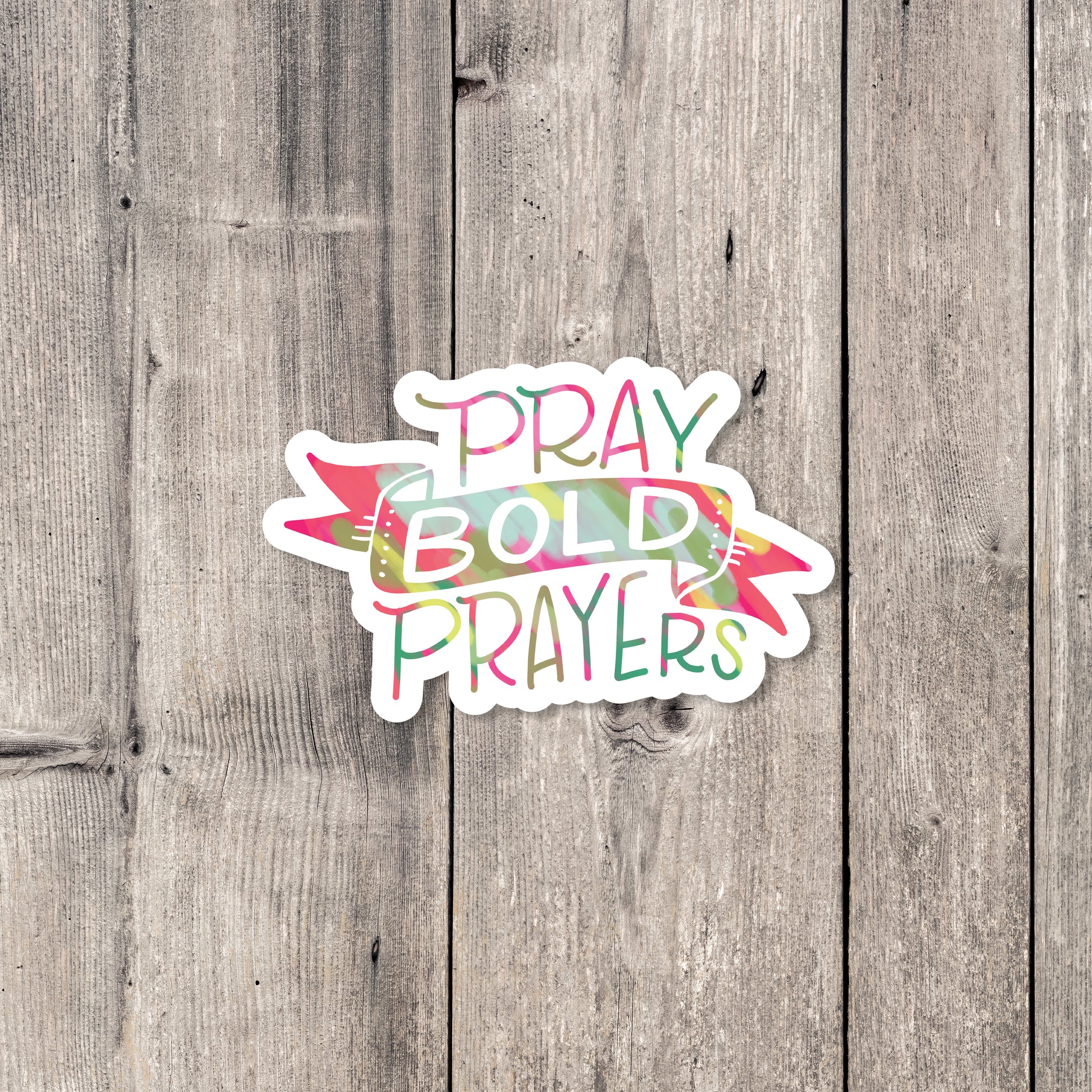 Pray Bold Prayers sticker - Krystal Whitten Studio