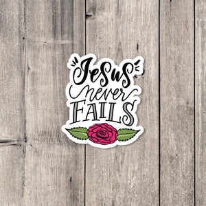 "Jesus Never Fails" sticker