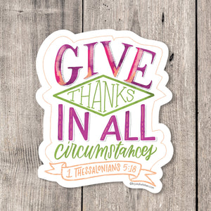 "Give Thanks in All Circumstances" sticker card