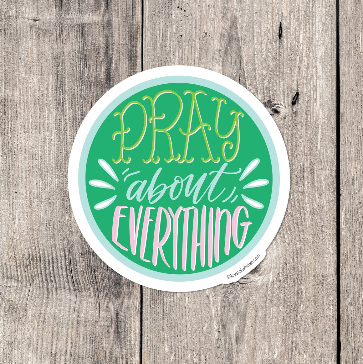 "Pray About Everything" sticker