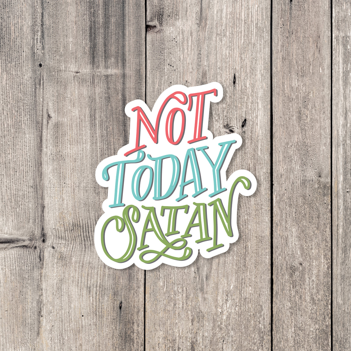 "Not Today Satan" sticker