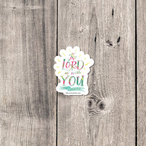 "The Lord is WIth You" sticker mini